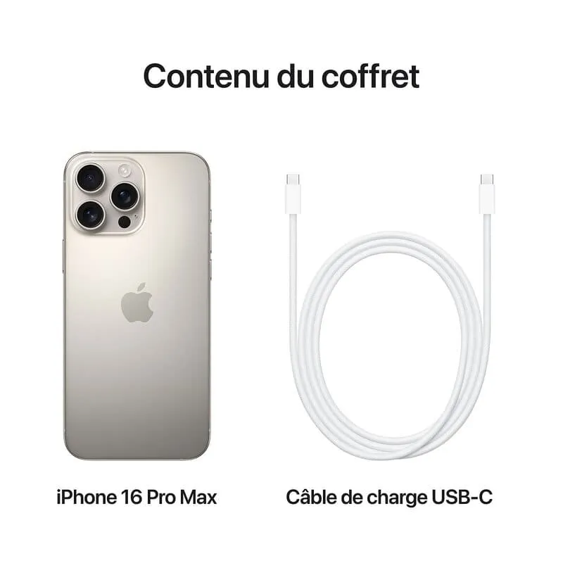 Apple iPhone 16 Pro Max - 1 To  - 6,9 pouces - Poids 227g - Titane Naturel - Neuf - Garantie 1an